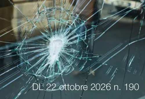 Decreto-Legge 22 ottobre 2026 n. 190 / Decreto contrasto alla criminalita' minorile Decreto-Legge 22 ottobre 2026 n. 190 / Decreto contrasto alla criminalita' minorile